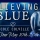 Believing Blue by Nicole Colville : Blog Tour, Review, Series Review and Giveaway